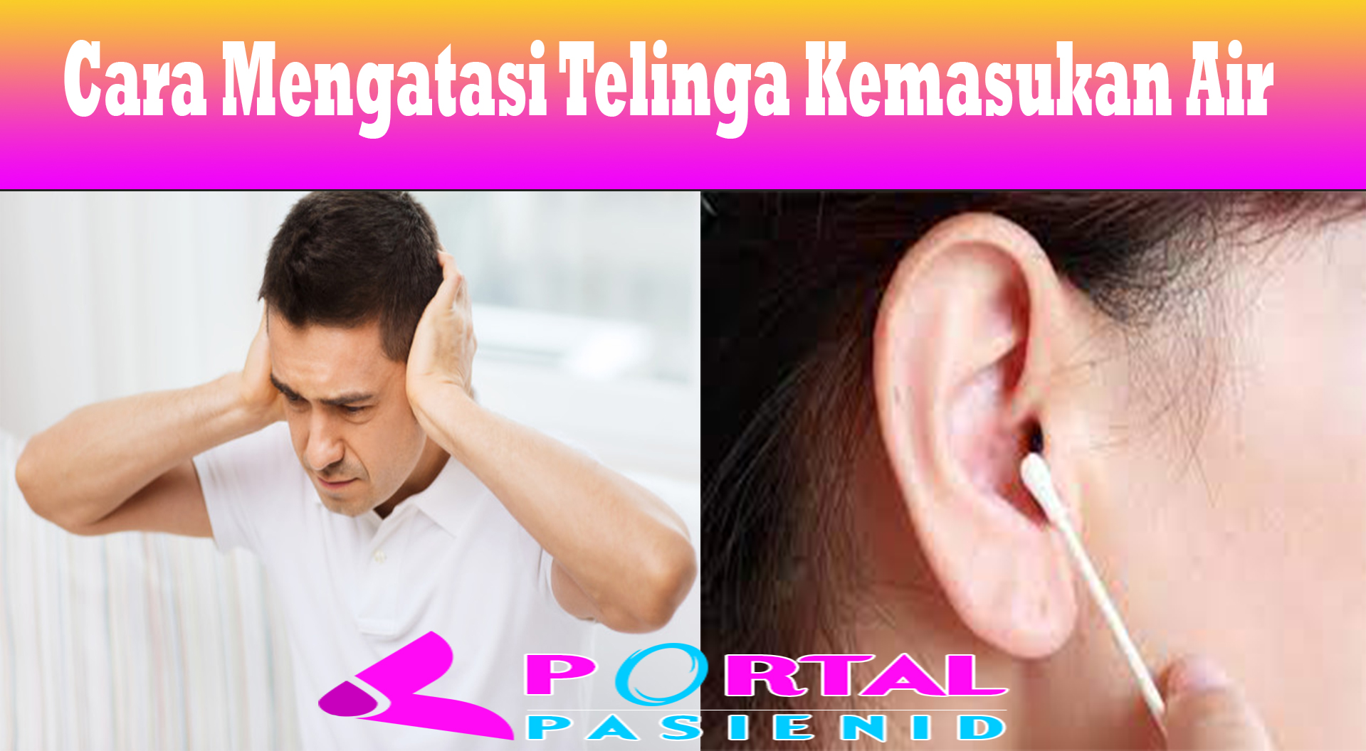 Cara Mengatasi Telinga Kemasukan Air