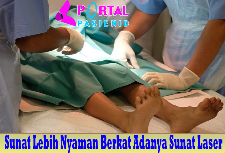 Sunat Lebih Nyaman Berkat Adanya Sunat Laser