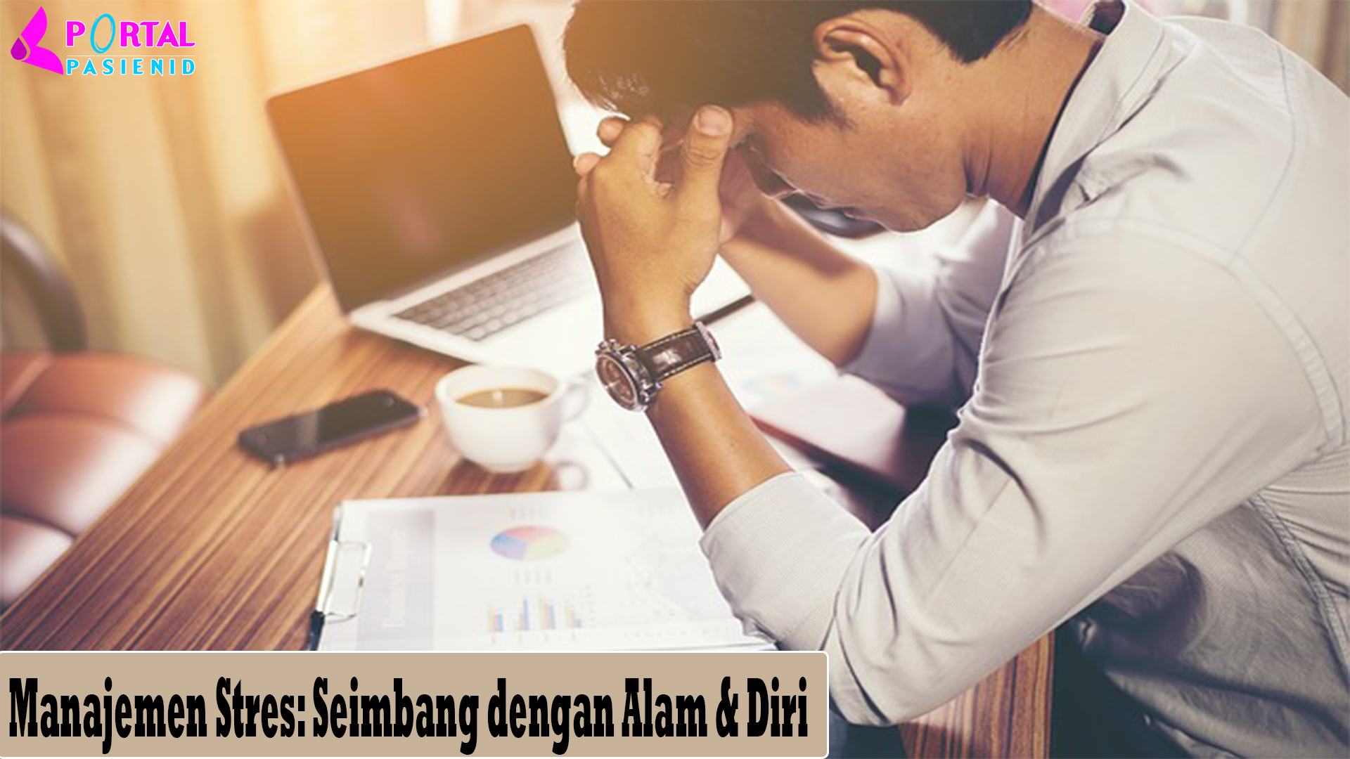 Manajemen Stres: Seimbang dengan Alam & Diri