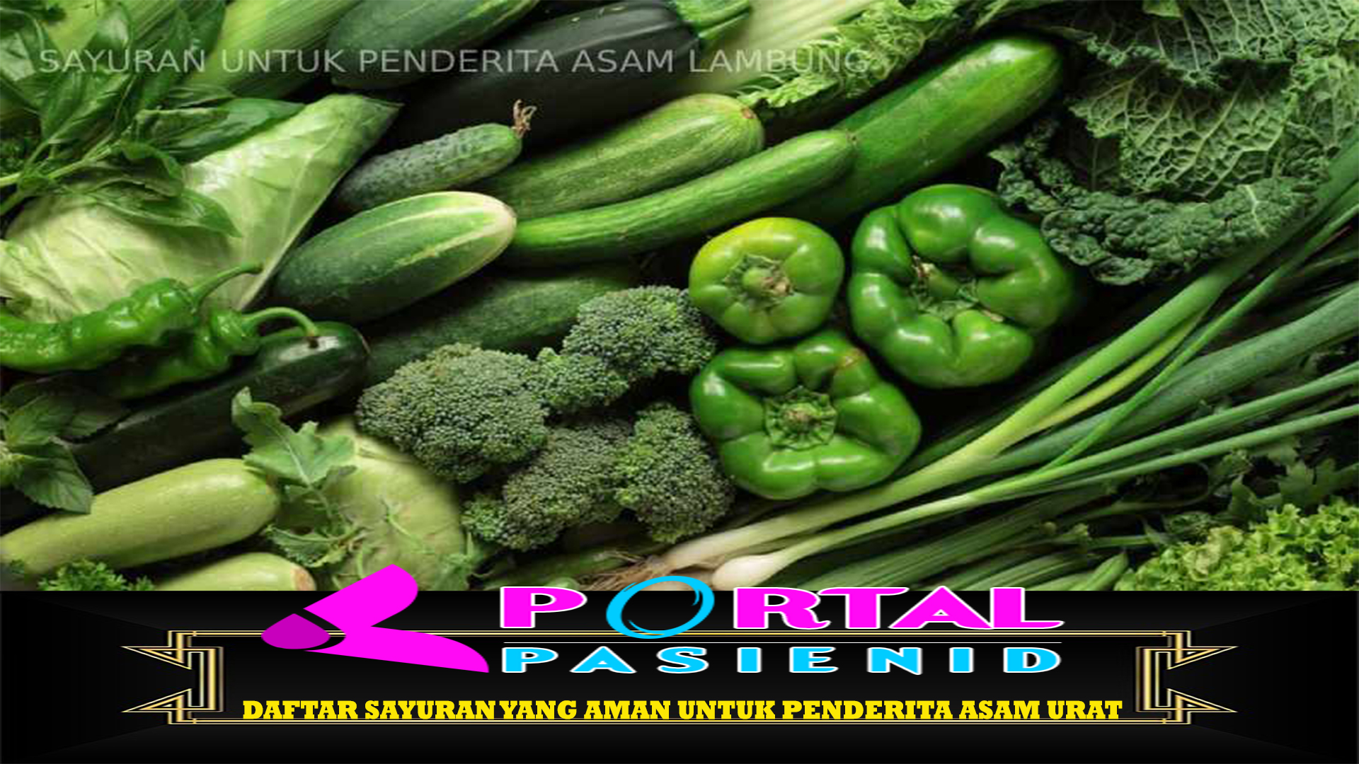 Daftar Sayuran yang Aman untuk Penderita Asam Urat