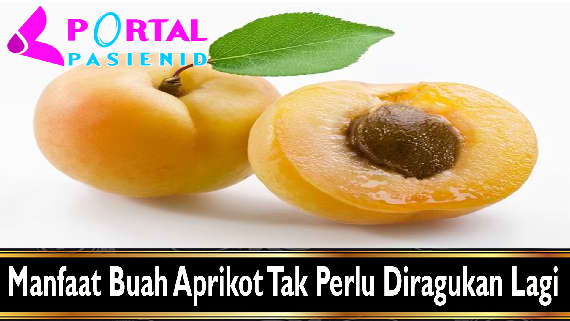 Manfaat Buah Aprikot Tak Perlu Diragukan Lagi