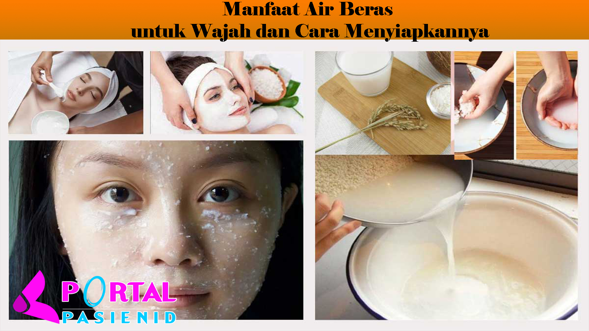 Manfaat Air Beras untuk Wajah dan Cara Menyiapkannya