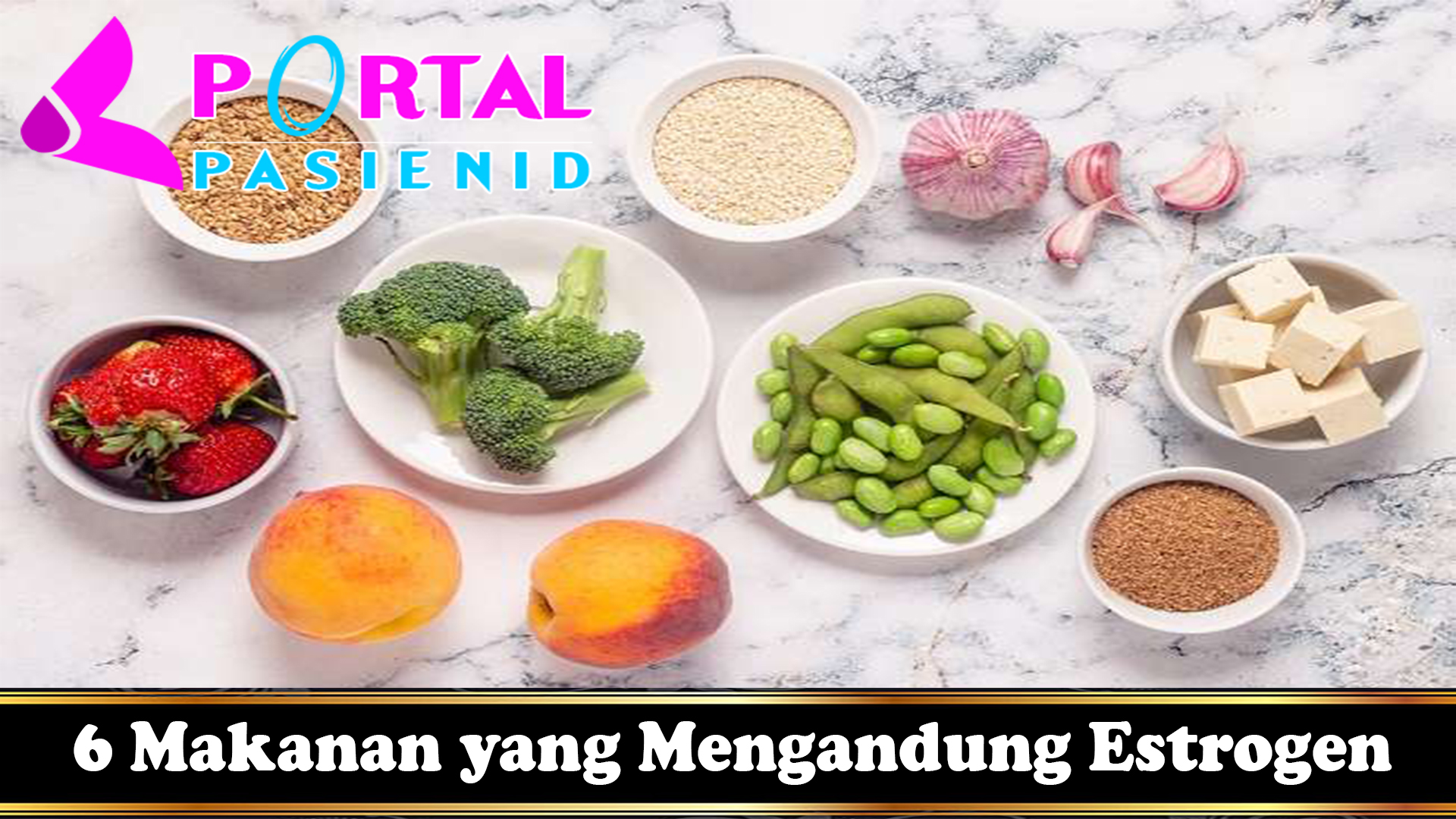 6 Makanan yang Mengandung Estrogen