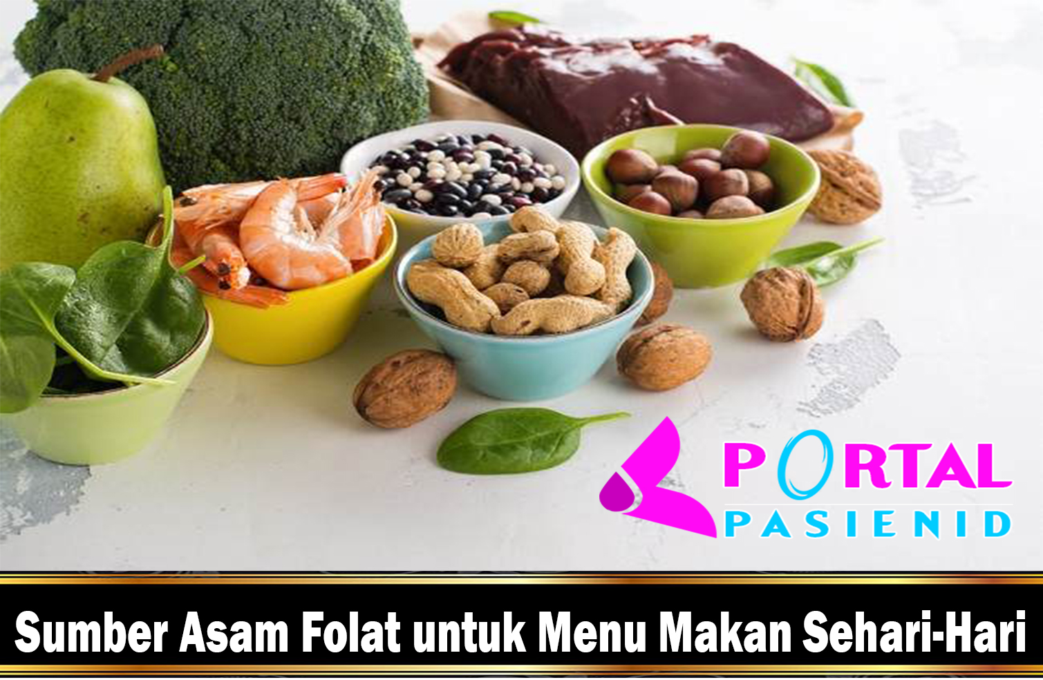 Sumber Asam Folat untuk Menu Makan Sehari-Hari