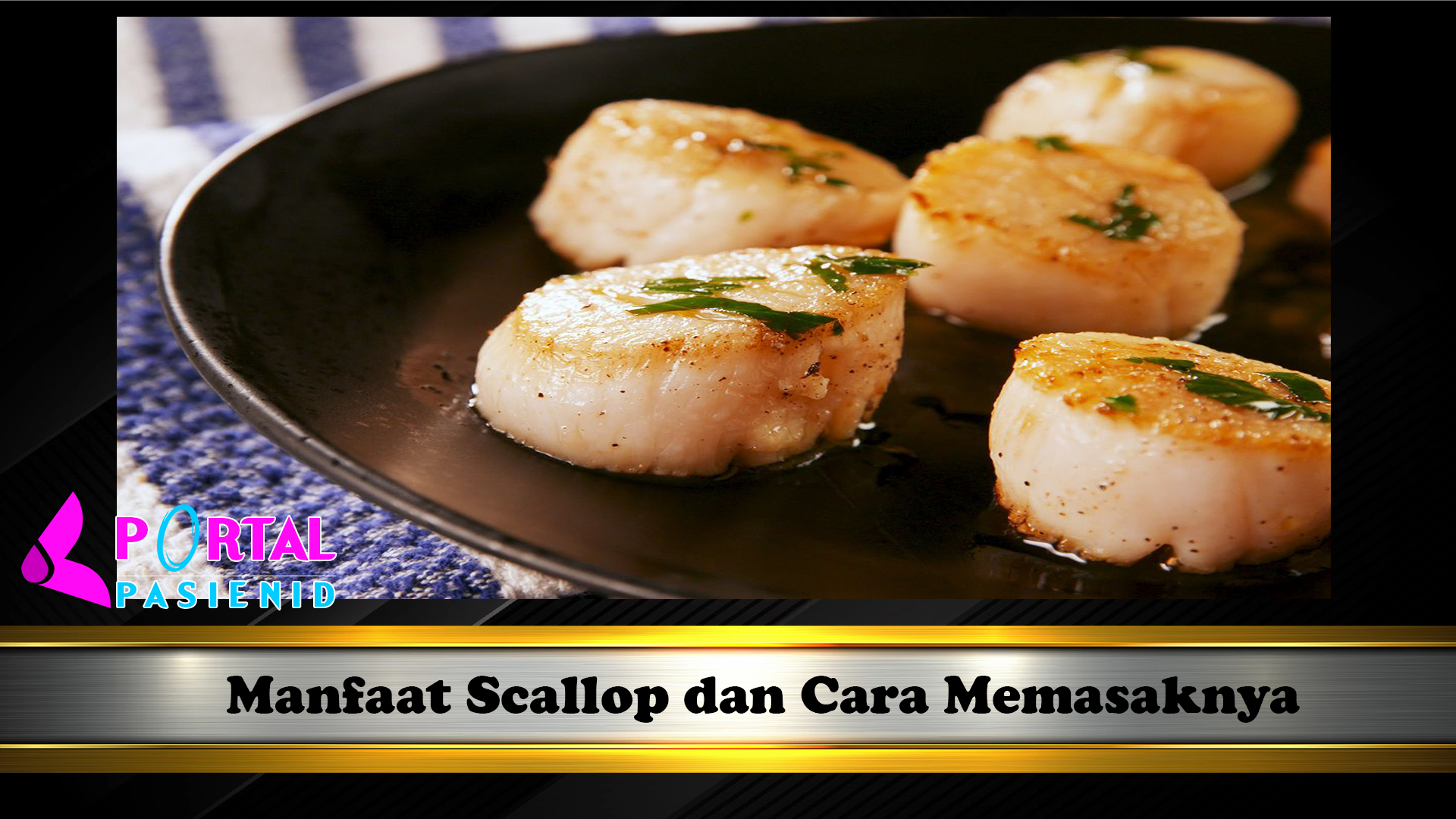 Manfaat Scallop dan Cara Memasaknya