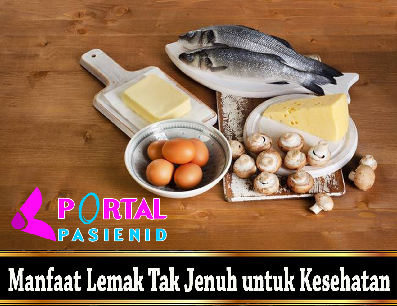 Manfaat Lemak Tak Jenuh untuk Kesehatan