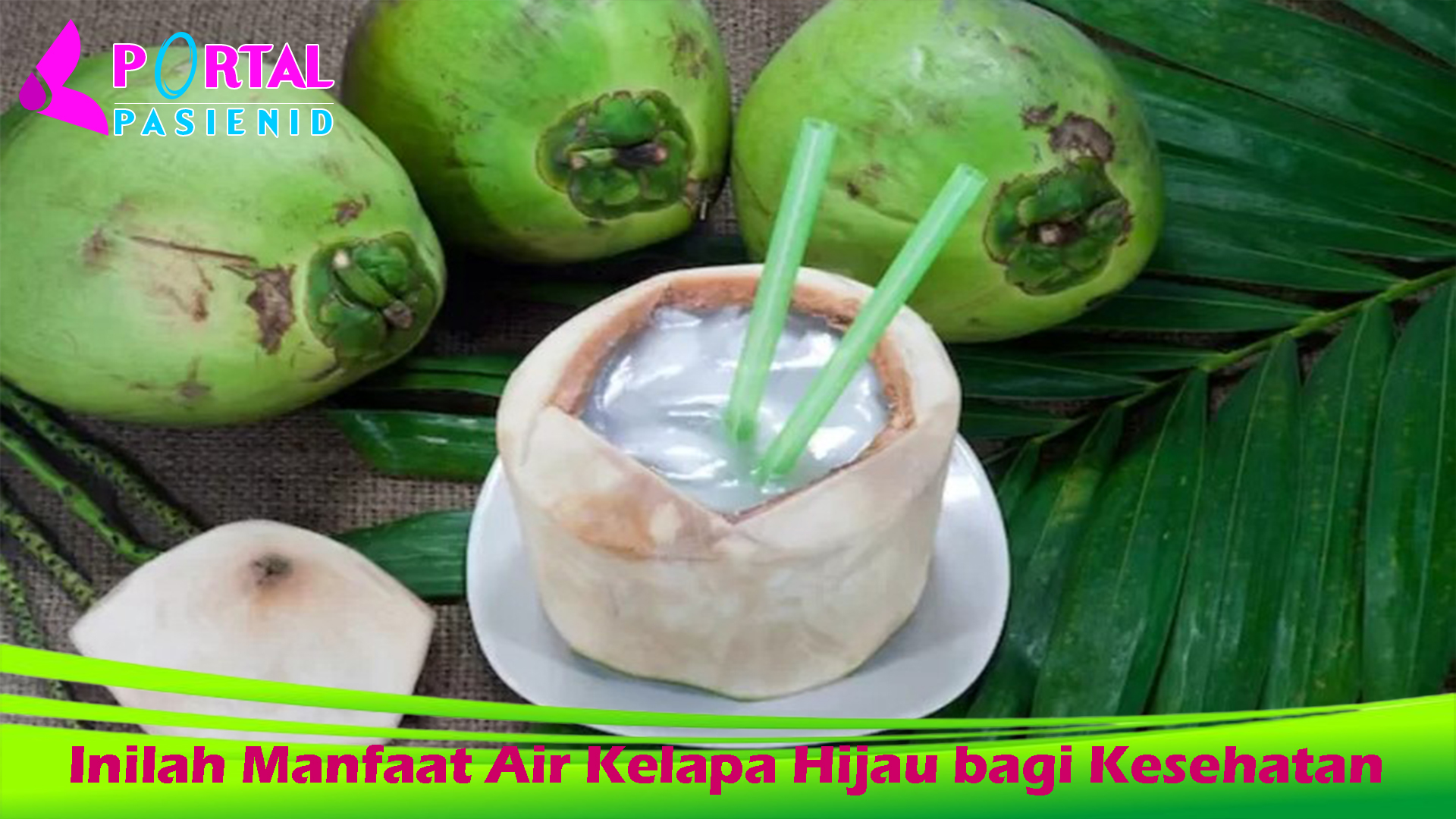 Inilah Manfaat Air Kelapa Hijau bagi Kesehatan